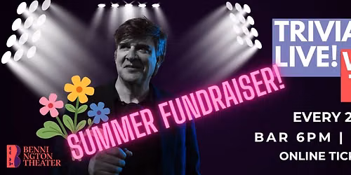 Trivia Night Live RETURNS! Summer Fundraiser