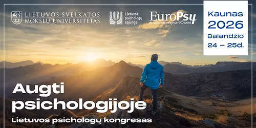 Lietuvos psicholog\u0173 kongresas 2026 \u201eAugti psichologijoje\u201d
