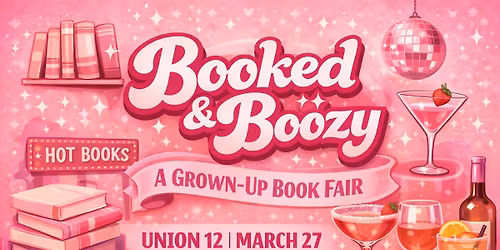 Union 12 Booked & Boozy: A Grown-Up Book Fair \ud83c\udf77\ud83d\udcda