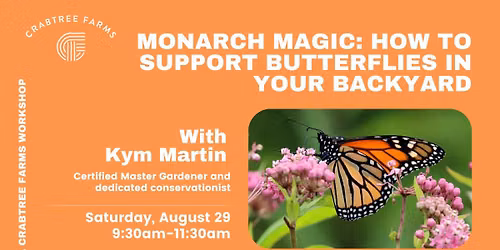 Monarch Magic: How to Support Butterflies in your Backyard