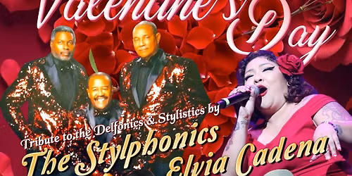 Valentine's Day Oldies Dance Stylistics & Delfonics Tribute Elvia Cadena Lily Lulu Cardona + Buffet