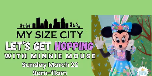 Let's Get Hopping with Minnie Mouse at My Size City