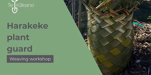 Harakeke plant guard workshop- Queenstown Library- 23rd July