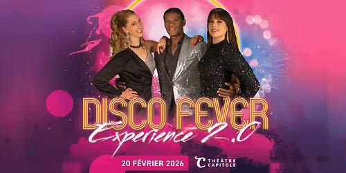 DISCO FEVER EXPERIENCE 2.0 | Th\u00e9\u00e2tre Capitole