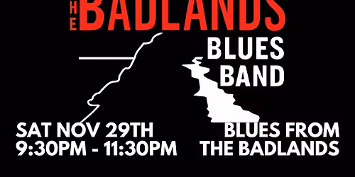 SATURDAY CHARITY FUNDRAISER FOR 'THE NOT FORGOTTEN' W\/ THE BADLANDS BLUES BAND
