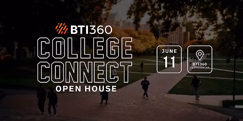 BTI360 College Connect Open House