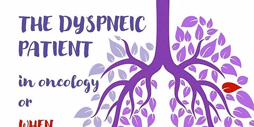 The dyspneic oncology patient or when breathing isn\u2019t easy - VAKPO Congress 2026