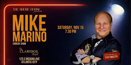 Shore House Presents \u2014 Mike Marino in Atlantic City NJ!