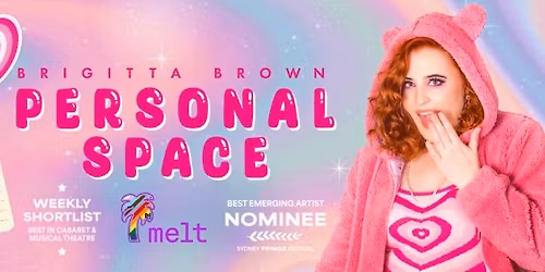 Brigitta Brown- Personal Space @Melt Festival Brisbane 2025