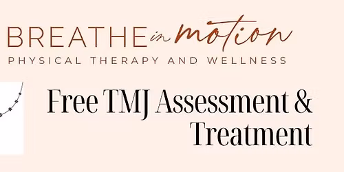 Free TMJ Assessment & Treatment with Breathe in Motion