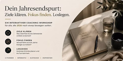 Dein Jahresendspurt: Ziele kl\u00e4ren. Fokus finden. Loslegen.