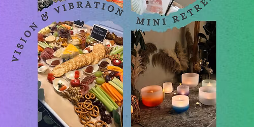 Vision & Vibrate mini retreat 