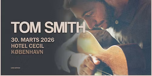 Tom Smith (of Editors) | Hotel Cecil, K\u00f8benhavn | UDSOLGT