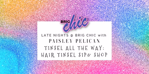 Tinsel Hair Sip & Shop