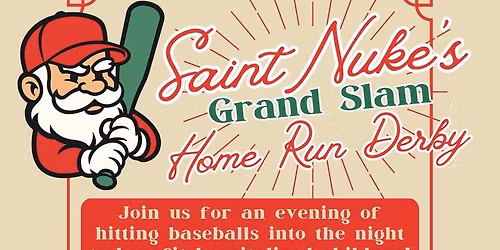 Saint Nuke\u2019s Grand Slam Home Run Derby! \u26be\ud83c\udf85