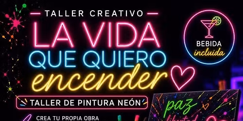 La vida que quiero encender: Taller creativo de pintura ne\u00f3n en Madrid