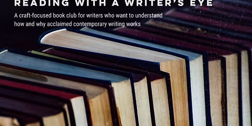 Reading with a Writer's Eye