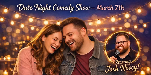 Date Night Comedy Show with Josh Novey