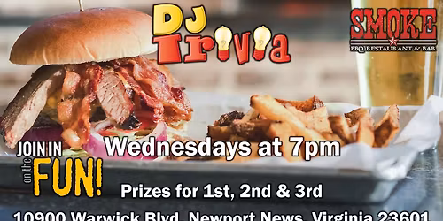 DJ Trivia at Smoke BBQ Restaurant and Bar - Newport News