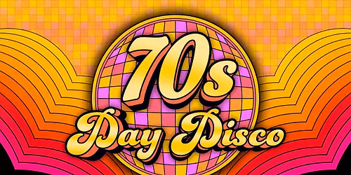 70s Day Disco: Cambridge \ud83c\udf1f