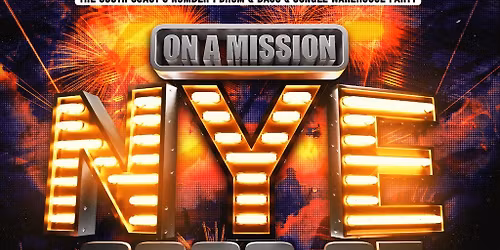 ON A MISSION - New Years Eve 2026