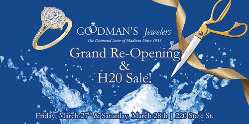 Goodman's Jewelers GRAND Re-Opening Weekend!