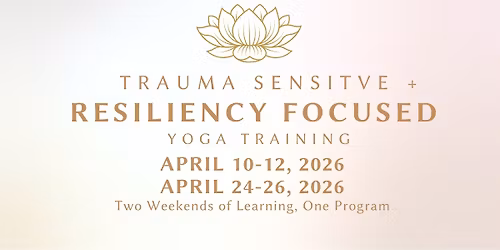 Trauma Sensitive + Resiliency Focused Yoga Training with Heather Lilly + Kelly Purcell