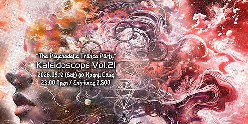 \u201dThe Psychedelic Trance Party" Kaleidoscope Vol.21