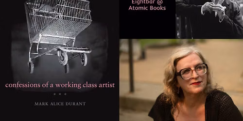 Confessions of a Working Class Artist: Mark Alice Durant in conversation with Rahne Alexander