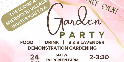 The Lodge at Sherwood Village "Garden Party"