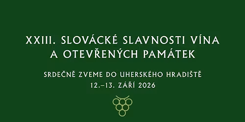 XXIII. Slov\u00e1ck\u00e9 slavnosti v\u00edna a otev\u0159en\u00fdch pam\u00e1tek \ud83c\udf47