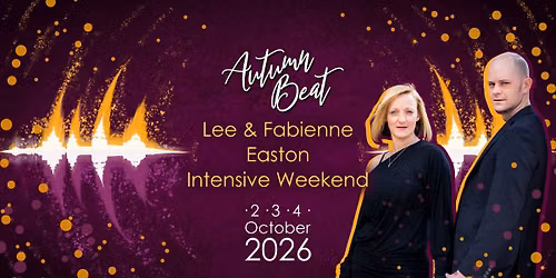 Autumn Beat (2026) - Lee & Fabienne Easton Intensive Weekend