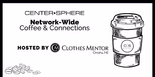 Omaha Network-Wide Coffee & Connections Hosted by Clothes Mentor Omaha