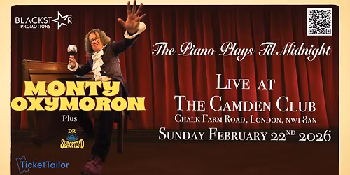 Monty Oxymoron - The Piano Plays Til Midnight\u2026live in Camden
