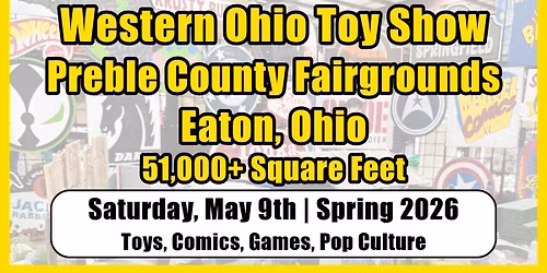 Western Ohio Toy Show (Eaton, Ohio) | Spring 2026