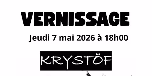 VERNISSAGE, EXPO KRIST\u00d6F