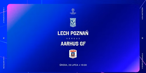 2. RUNDA ELIMINACJI LIGI MISTRZ\u00d3W | LECH POZNA\u0143 - AARHUS GF