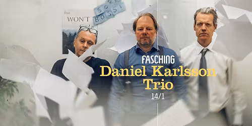 Daniel Karlsson Trio | Fasching, Stockholm