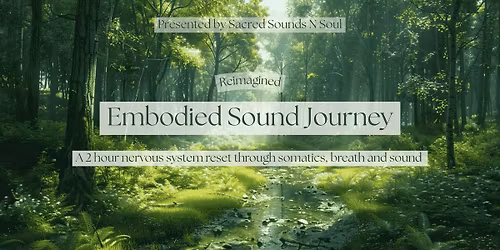 Embodied Sound Journey ~ Reimagined