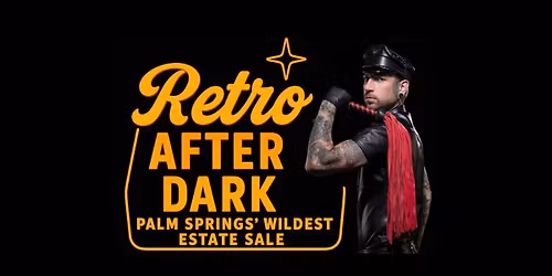 Retro After Dark: Palm Springs\u2019 Wildest Estate Sale