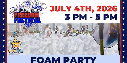Foam Party! - Cadillac Freedom Festival