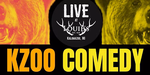 Kzoo Comedy Night @ Louie's Trophy House (downtown Kalamazoo)