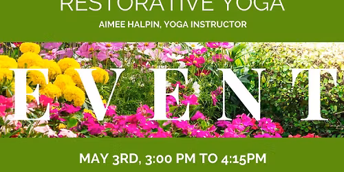 Sacred Garden Restorative Yoga
