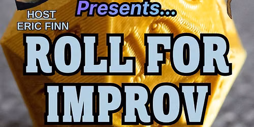 Roll for Improv - June Final Fridays!