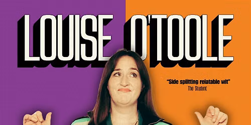 The Comedy Hut Presents - Louise O'Toole, Work in Progress