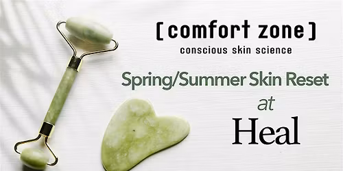 Heal - Spring\/Summer Skin Rest Event with [COMFORT ZONE]