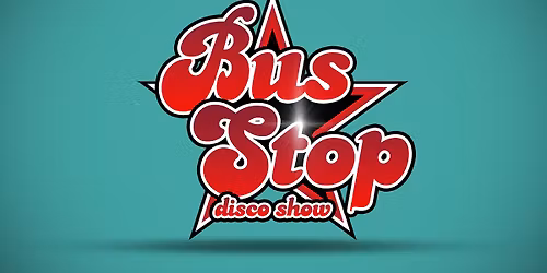Bus Stop- disco show