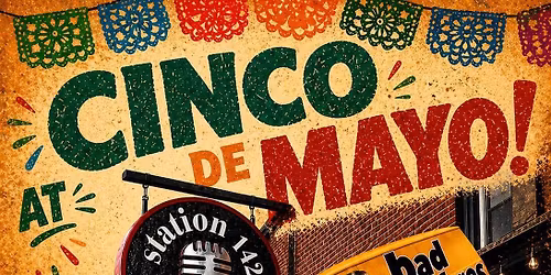 Cinco De Mayo at Station 142