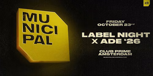 Municipal Label Night x ADE '26