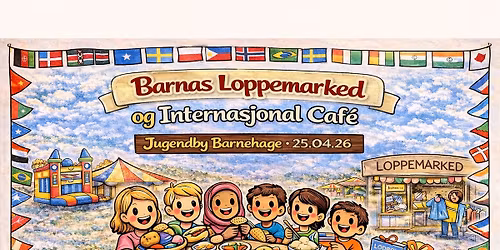 Barnas Loppemarked og Internasjonal Caf\u00e9 2026